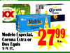 VEZA
VEZA
Modelo Especial,
Corona Extra or
Dos Equis
18 pk. btl.
2799
Ea.