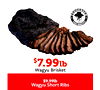 $$7.997.99lblb
Wagyu Brisket
$9.99lb
Wagyu Short Ribs