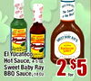 The Sauce is the Boss! NOT SAUCE CHILE HARAMERO NOT SAUCE SWEET BABY RAYS Sauce El Yucateco Hot Sauce, 4-5 Oz. Sweet Baby Ray 2 for $5 ! BBQ Sauce, 180z.