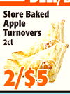 DELI/B
StoreBaked
StoreBaked
Apple
Apple
Turnovers
Turnovers
2ct2ct
22//$5$5
LIQU