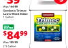 Was $44.99 Gordon's Trimec Lawn Weed Killer | I GORDON'S - - 1 Gallon 70010169 Trimec LAWN WEED KILLER PRICE BUSTER $8499 - - - - CAUTION Was $89.99 2.5 Gallon