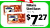 Williams BACON Sliced Bacon 40 Oz. Pkg. BACON $727 PLUS 10% ADDED AT CHECKOUT