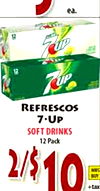 ea. 12 7up REFRESCOS SOFT DRINKS 12 Pack 2/$ 10 MUS BUY +tax