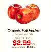 Organic Fuji Apples Grown in USA SALE PRICE $2.99/lb Regular Price: $3.99/lb