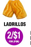 LADRILLOS
2/$1
FOR (POR)
P
R
D