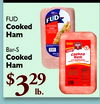 FUD FUD Cooked COOKED MAM - - - - I Ham - - - - BAR Bar-S Cooked Cooked Ham - - - - - - - - - - - - Ham $ 3 29 lb. - I
