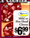 Ce Counter
Ce Counter
Mild or
Hot Head
Cheese
~699
lb.