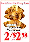 Fresh from the Pastry Case Chocolate Croissant 2/$2 58