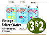 VINTAGE VINTAGE SELTZER SELTZER SELTZER Vintage - - Seltzer Water All Varieties, 33.8 oz. 3/$2