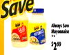 Always Saw Save Mayonnaise