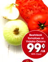 Beefsteak Tomatoes or Vidalia Onions