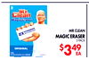 3
MR CLEAN
MAGIC ERASER
3 PACK
$349
EA