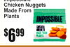 6$99
ImpossiblChickene NuggetMades FroPlantsm