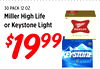 Miller High Life or Keystone Light