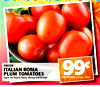 FRESH ITALIAN ROMA PLUM TOMATOES 99€ PER POUND / POR LIBRA Super for Sauce, Salsa, Slicing and Dicing!