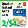 Quaker
Quaker
Instant
Instant
GritsGrits
9.8oz
9.8oz
22//$4$4