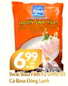 Basa FROZEN SWAI FILLET 699 2LBS Swai/Basa Fillet FZ OMS/GS Cá Basa Dông Lanh
