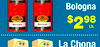Lb.
Eckrich
Bologna
$298
La Chona
Quesadilla