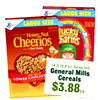 - - LARGE SIZE - - - LARGE SIZE - - - " Lucky Cheerios 14.3-16.8 or Selected General Mills Cereals LOWER CHOLEST $3.88ca.