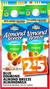 Original Original 60 - 60 - - - - - - - - - - - 0% MORE CALCIUM 50% MORE CALCIUM BLUE BLUE DIAMOND DIAMOND Almond Almond Breeze Breeze Original Original 60 60 ?? HALF GALLO FOR BLUE DIAMOND ALMOND BREEZE ALMONDMILK Assorted Varieties, 64 Oz. Carton