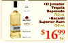 El Jimador Tequila Reposado 750 ml. Bacardi Superior Rum 750 ml. Ea.