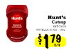 Hunt's Hunts Catsup TOMATO KETCHUP KETCHUP - BOTELLA 20 OZ./BTL. NC - - - S 79 C/U 1