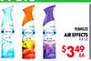 & PETS
FEBREZE
AIR EFFECTS
8.8 OZ
$349
EA