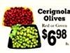 Cerignola Olives Red or Green $698