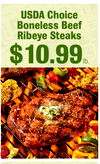 USDA Choice Boneless Beef Ribeye Steaks $10.99 lb.