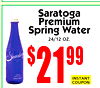 $
21
99
SaratogaPremium
Spring Water
24/12 OZ.
INSTANTCOUPON