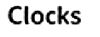 Clocks