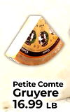 Comté Petite Comte Gruyere 16.99 LB