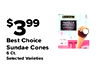 $399 Best Choice Sundae Cones 6 Ct. Selected Varieties