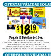 MICHELOB ULTRA 24 PACK / 7 OZ. BTLS.
OFERTAS VÁLIDAS SOLAM
$$18181919CU/EA.
CU/EA.
Paq. de 12 Botellas de 12 oz.
CORONA PREMIER, CORONA FAMILIAR,
CORONA EXTRA, CORONA LIGHT, PACIFICO CLARA,
MODELO ESPECIAL, MODELO NEGRA OR
DOS EQUIS LAGER 12 PACK / 12 OZ.