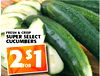 FRESH & CRISP SUPER SELECT CUCUMBERS FOR $ 1 2