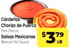 Cárdenas Chorizo de Puerco or Salsas Mexicanas