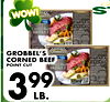 S WOW! BELS Style Corned Beet BRISKET GROBBEL'S GROBBELS CORNED BEEF POINT CUT BRISKET 399 LB.