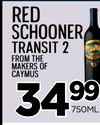 red
schooner
r
transit2
Fromthe
makersof
caymus
34349999
750ML