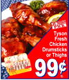 JUMBO PACK Tyson Fresh Chicken Drumsticks or Thighs Tyson 99$ lb.