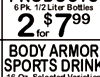 for $ 2 BODY ARMOR SPORTS DRINK