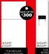SAVE UP TO
$300
16 CU FT -
21 CU FT
TOP-MOUNT
REFRIGERATORS
22 CU FT -
26 CU FT
SIDE-
REFRIG