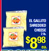 EL GALLITO SHREDDED CHEESE 2 lb. $898 ea.