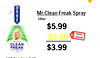 3X - Mr.Clean Freak Spray - 16oz $5.99 DIGITAL -$2.00 COUPON CLEAN FREAK SEEP CLEANING MIST $3.99 -
