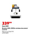 33999 Save $30 Brother ADS-3300w wireless document scanner Reg. price $369.99 24525889