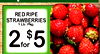 RED RIPE STRAWBERRIES 1 Lb. Pkg. 2 for $ 5
