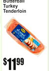 ButterbalTurkeyTenderloinl
11$99
