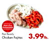 Homemade Pan Ready 3.99lb. Chicken Fajitas